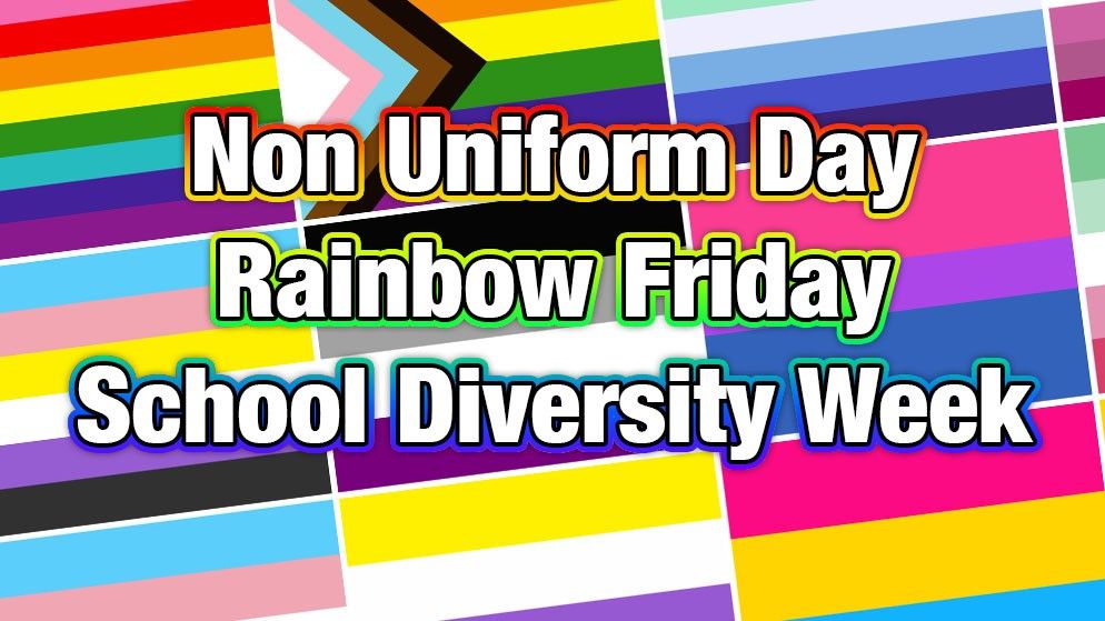 Non Uniform Day – Rainbow Friday – School Diversity Week