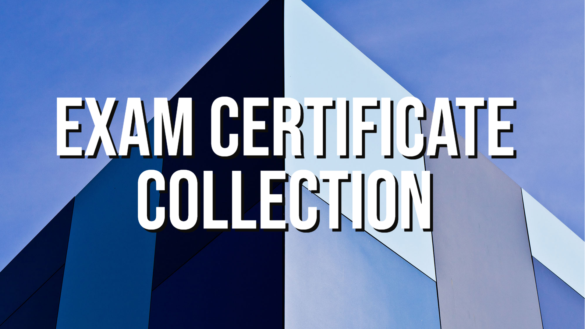 Exam Certificate Collection
